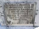 
August J. CARLSON, husband father,
died 10 June 1956 aged 83 years;
Bertha T. CARLSON,
died 29 July 1967 aged 92 years;
Kandanga Cemetery, Cooloola Shire
