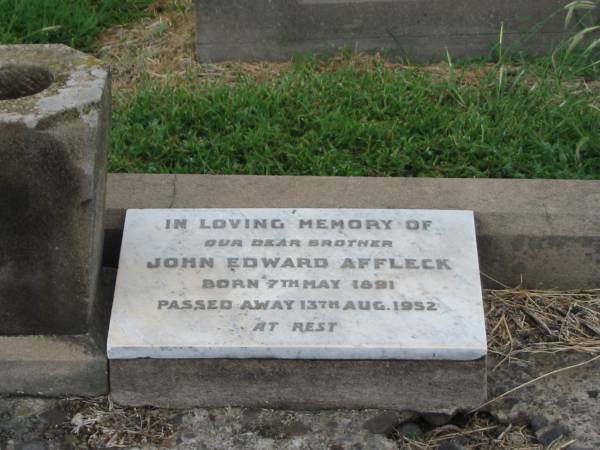 John Edward AFFLECK,  | brother,  | born 7 May 1891,  | died 13 Aug 1952;  | John Peter AFFLECK,  | died 30 April 1930 aged 68 years,  | erected by wife & family;  | Clyde Edgar AFFLECK,  | born 17 May 1858,  | died 27 Oct 1918 Sierra Leone;  | Sideny Francis AFFLECK,  | born 11 May 1890,  | died Oct 1890;  | Euphemia Smith AFFLECK,  | mother,  | born 31 July 1869,  | died 23 April 1958?;  | Killarney cemetery, Warwick Shire  |   | 