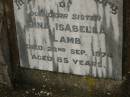 
Mary Elizabeth,
wife of Cuthbert LAMB,
died 15 July 1903 aged 39 years;
three children;
Mary JONES,
mother,
died 25 June 1892 aged 59 years;
Cuthbert LAMB,
father,
died 8 Sept 1954 aged 92 years;
Dina Isabella LAMB,
sister,
died 22 Sept 1974 aged 85 years;
Killarney cemetery, Warwick Shire
