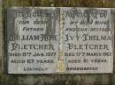 
William HONE FLETCHER,
father,
died 8 Jan 1977 aged 67 years;
Ivy Thelma FLETCHER,
wife mother,
died 17 March 1962 aged 51 years;
Killarney cemetery, Warwick Shire
