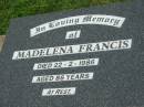 
Madelena FRANCIS,
died 22-2-1986 aged 86 years;
Killarney cemetery, Warwick Shire
