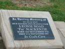 
Leonie Noad (Pat) MACKENZIE,
wife mother grandmother,
born 3 Sept 1926,
died 4 Nov 1997;
Killarney cemetery, Warwick Shire
