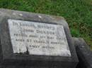 
John DICKSON,
died 11 May 1941 aged 87 years 9 months;
Killarney cemetery, Warwick Shire
