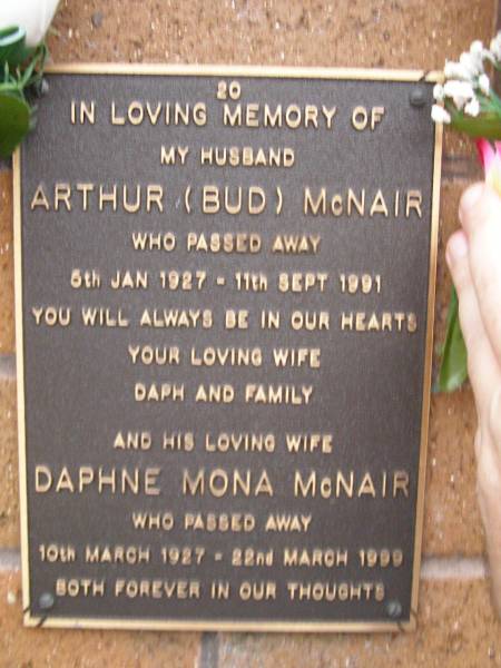 Arthur (Bud) MCNAIR,  | husband,  | died 5 Jan 1927 - 11 Sept 1991,  | wife Daph;  | Daphne Mona MCNAIR,  | wife,  | 10 March 1927 - 22 March 1999;  | Lawnton cemetery, Pine Rivers Shire  | 