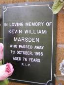 
Kevin William MARSDEN,
died 7 Oct 1995 aged 76 years;
Lawnton cemetery, Pine Rivers Shire
