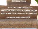
Jessie Margaret Stewart BRAY,
died 20 Feb 1938 aged 61 years;
Thomas Nathaniel BRAY,
husband,
died 3 June 1949 aged 83 years;
John Sanders BRAY,
son husband father,
died 17 Oct 1974 aged 71 years;
Mary Isabel BRAY,
wife mother,
born 29 Nov 1911,
died 27 Nov 2004;
Jessie Edith PETHERICK (nee BRAY),
2 Feb 1912 - 12 April 1995;
Hugh Richard Reginald PETHERICK,
husband,
11 Oct 1904 - 19 Sept 2002;
William Stewart BRAY,
3 Oct 1904 - 10 Sept 2002;
Dorothy May BRAY,
wife,
13 May 1907 - 15 April 2004;
Ronald Shirley BRAY,
17-4-1933 - 9-1-2000,
husband of Kirsten,
son of Victor & Lily BRAY (nee MCCULLAGH(,
father grandather great-grandfather brother uncle,
farmer of Kallangur;
Lawnton cemetery, Pine Rivers Shire
