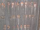 
Christian Friedrich KRIESCH,
father,
died 15 Jan 1899 aged 59 years;
Christine Justine,
wife,
died 20 Aug 1925 aged 83 years;
Christain Friedrich,
son,
died 31 Jan 1903 aged 35 years;
Lawnton cemetery, Pine Rivers Shire
