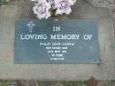 
Philip John CAREW,
died 24 Sept 1991 aged 45 years;
Lawnton cemetery, Pine Rivers Shire
