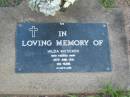
Hilda KIESEKER,
died 26 June 1991 aged 100 years;
Lawnton cemetery, Pine Rivers Shire
