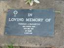 
Thomas J. MCCARTHY,
died 16 May 1991 aged 84 years;
Lawnton cemetery, Pine Rivers Shire

