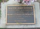 
Walter John DEMACK,
died 15 Sept 1988 aged 66 years;
Hilma Cerretti DEMACK,
died 4 June 2002 aged 73 years;
Lawnton cemetery, Pine Rivers Shire
