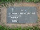 
Alice M. THISTLETHWAITE,
died June 1979 aged 84 years;
Lawnton cemetery, Pine Rivers Shire
