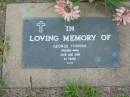 
George THOMAS,
died 30 Aug 1984 aged 61 years;
Lawnton cemetery, Pine Rivers Shire
