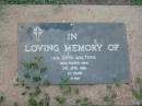 
Ian John WALTERS,
died 21 April 1986 aged 50 years;
Lawnton cemetery, Pine Rivers Shire
