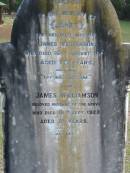 
Janet wife of James WILLIAMSON died 16 Aug 1907 aged 70 years;
husband James WILLIAMSON died 28 Sept 1923 aged 81 years;
Logan Village Cemetery, Beaudesert
