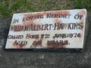 
William Albert HAWKINS died 7 June 1974 aged 85 years;
Logan Village Cemetery, Beaudesert

