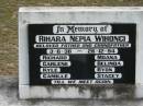 
Rihara Nepia WIHONGI, 3-6-38 - 26-12-94, father and grandfather;
Richard, Moana, Carlene, Belinda, Kyle, Ryon, Camille, Stacey;
Logan Village Cemetery, Beaudesert
