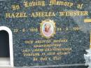 
Pamela Amelia WEBSTER, 22-6-1916 - 24-3-1994, mother grandmother great-grandmother;
Logan Village Cemetery, Beaudesert
