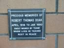 
Robert Thomas DOAK, April 1916 - Jan 1990;
Logan Village Cemetery, Beaudesert
