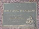 
David (Doc) McQUILLAN,
18-12-1930 - 25-2-1996,
son of Carrie and Bill,
brother of Helen and Marian;
Logan Village Cemetery, Beaudesert Shire
