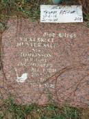 
Vicki Bruce Hunter SALE nee TOMLINSON, 20-1-1920? - 30-8-1993;
Thomas Arthur SALE, 12-6-16 - 20-10-04, 25A;
Logan Village Cemetery, Beaudesert Shire
