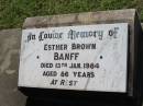 
Esther Brown BANFF
13 Jan 1984, aged 86
Lowood General Cemetery
