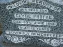 
Clyde PROFKE, died 23 June 1940 aged 12 years, son;
Lowood Trinity Lutheran Cemetery (Bethel Section), Esk Shire
