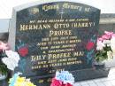 
Hermann Otto (Harry) PROFKE, died 23 July 1983 aged 77 years 6 months, husband father;
Lily PROFKE (Ma), died 23 June 1999 aged 90 years 11 months, mother grandmother;
Lowood Trinity Lutheran Cemetery (Bethel Section), Esk Shire
