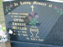 
Otto Ernest MULLER, 17-4-1915 - 10-12-1993, husband father;
Lowood Trinity Lutheran Cemetery (Bethel Section), Esk Shire
