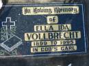 
Ella Ida VOLLBRECHT, 1899-1995;
Lowood Trinity Lutheran Cemetery (Bethel Section), Esk Shire
