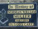 
Norman William MULLER, 1918-1994;
Lowood Trinity Lutheran Cemetery (Bethel Section), Esk Shire
