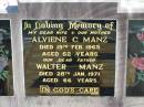 
Alviene C. MANZ, died 19 Feb 1965 aged 62 years, wife mother;
Walter MANZ, died 28 Jan 1971 aged 66 years, father;
in memory of Mummy, Hazel & Mervyn;
Lowood Trinity Lutheran Cemetery (St Marks Section), Esk Shire
