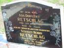 
Ada Dorothy RETSCHLAG, died 22 April 1975 aged 72 years, wife;
Stanley Robin RETSCHLAG, died 21 July 1981 aged 79 years, father-in-law grandfather;
Lowood Trinity Lutheran Cemetery (St Marks Section), Esk Shire
