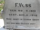 
F. VOSS,
born 8 Nov 1851 died 6 Aug 1912;
Marburg Lutheran Cemetery, Ipswich
