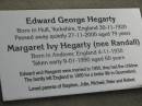 
Edward George HEGARTY,
born Hull Yorkshire England 30-11-1920,
died 27-11-2000 aged 79 years;
Margaret Ivy HEGARTY, nee RANDALL,
born Andover England 4-11-1930,
died 9-1-1990 aged 60 years;
married 1950, left England 1969,
children Stephen, Julie, Michael Peter & Robert;
Marburg Lutheran Cemetery, Ipswich
