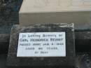
Carl Heinrich REINKE,
died 4 Jan 1945 aged 66 years;
Marburg Lutheran Cemetery, Ipswich
