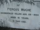 
Fergus MUCHE,
accidentally killed 29 Aug 1940
aged 18 years;
Marburg Lutheran Cemetery, Ipswich
