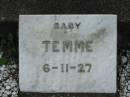 
Baby TEMME,
6-11-27;
Marburg Lutheran Cemetery, Ipswich
