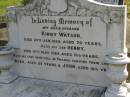
Kirby WATSON,
husband,
died 29 Jan 1929 aged 70 years;
Henry,
son,
died 1 May 1924 aged 16 12 years;
Alex,
killed in France aged 22 years;
John,
killed in France aged 18 12 years;
Maroon General Cemetery, Boonah Shire
