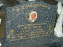 
Bosko BULIC,
husband father,
17-9-1935 - 16-10-1992,
wife Matilda,
children Nikola, Demitri, Zoran, Snezana, George,
son-in-law Craig;
Mooloolah cemetery, City of Caloundra

