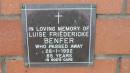 
Luise Friedericke Benfer
d: 26 Jan 1992 aged 85
Mount Cotton St Pauls Lutheran Columbarium wall 

