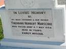 
Theodore Herbert MARSCHKE
4 May 1954, aged 41
Mount Beppo Apostolic Church Cemetery
