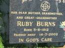 
Ruby BURNS
b: 5 Jun 1912, d: 14 Jul 2002
Mount Beppo Apostolic Church Cemetery
