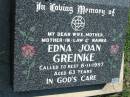 
Edna Joan GREINKE
6 Nov 1997, aged 63
Mount Beppo Apostolic Church Cemetery
