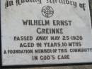
Wilhelm Ernst GREINKE
25 May 1926, aged 91 years 10 months
(a foundation member of this community)
Mount Beppo Apostolic Church Cemetery
