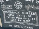 
Fredrick MULLER
b: 24 Oct 1898, d: 19 Jun 1985, aged 86
Mount Beppo Apostolic Church Cemetery
