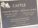 
Dorothy Eileen CASTLE,
died 17-2-1989 aged 60 years;
Reginald George CASTLE,
died 19-5-2007 aged 83 years;
parents of Julie & Jenny,
grandparents of Leight & Brett;
Mudgeeraba cemetery, City of Gold Coast
