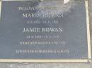 
Mardi ROWAN,
mother,
2-5-1922 - 20-11-1982;
James ROWAN,
son,
24-4-1955 - 15-9-1997;
Mudgeeraba cemetery, City of Gold Coast
