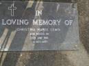 
Christina Maree LEWIS,
died 28 June 1985;
Mudgeeraba cemetery, City of Gold Coast
