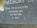 
Edna Maud HUDSON,
died 26 Nov 1984 aged 72 years;
Peter Roy HUDSON,
died 20 Aug 1993 aged 17 years;
Mudgeeraba cemetery, City of Gold Coast
